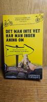 Det man inte vet har man ingen aning om