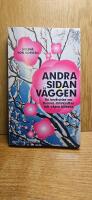 Andra sidan v&auml;ggen - en ber&auml;ttelse om livsval, drivkrafter och v&auml;gen tillba