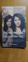 Jag saknar dig, jag saknar dig!