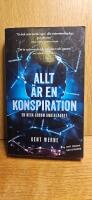 Allt &auml;r en konspiration : en resa genom underlandet