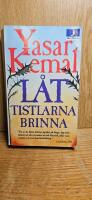 L&aring;t tistlarna brinna!