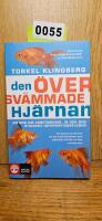 Den &ouml;versv&auml;mmade hj&auml;rnan : en bok om arbetsminne, IQ och den stigande informationsfloden