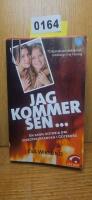 Jag kommer sen...