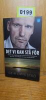 Det vi kan st&aring; f&ouml;r : Anders Behring Breiviks advokat om r&auml;tteg&aring;ngen, pressen, sitt arbete och sina v&auml;rderingar
