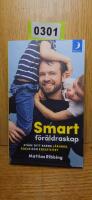 Smart f&ouml;r&auml;ldraskap : st&auml;rk ditt barns l&auml;rande, fokus och kreativitet