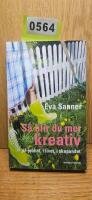 S&aring; blir du mer kreativ : p&aring; jobbet, i livet, i skapandet