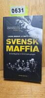 Svensk maffia : en kartl&auml;ggning av de kriminella g&auml;ngen
