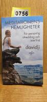 Meditationens hemligheter : f&ouml;r personlig utveckling och inre frid