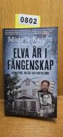 Elva &aring;r i f&aring;ngenskap : kidnappad, inl&aring;st och bortgl&ouml;md