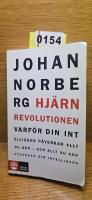 Hj&auml;rnrevolutionen : varf&ouml;r din intelligens p&aring;verkar allt du g&ouml;r - och allt du g&ouml;r p&aring;verkar din intelligens
