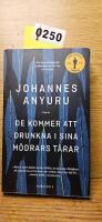 De kommer att drunkna i sina m&ouml;drars t&aring;rar - roman