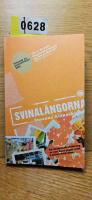 Svinal&auml;ngorna