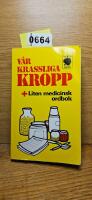 V&aring;r krassliga kropp + Liten medicinsk ordbok