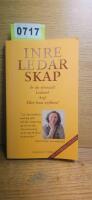 Inre ledarskap : [&auml;r du stressad? ledsen? arg? eller bara nyfiken?]
