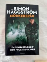 M&ouml;rkersp&aring;r - en spanares kamp mot prostitutionen