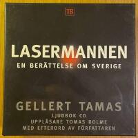 Lasermannen : en ber&auml;ttelse om Sverige