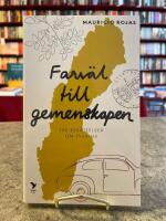 Farv&auml;l till gemenskapen : Tre ber&auml;ttelser om Sverige