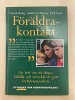 F&ouml;r&auml;ldrakontakt : en bok om att skapa, beh&aring;lla och utveckla ett gott f&ouml;r&auml;ldrasamarbete : en handbok