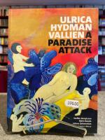 Ulrica Hydman Vallien : a paradise attack