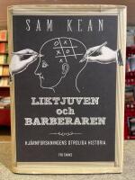 Liktjuven och barberaren : hj&auml;rnforskningens otroliga historia