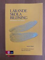 L&auml;rande, skola, bildning : grundbok f&ouml;r l&auml;rare