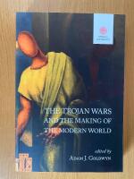 The Trojan Wars and the Making of the Modern World