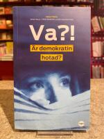 Va?! &Auml;r demokratin hotad?