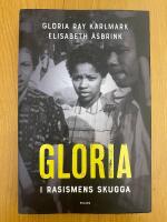 Gloria : i rasismens skugga