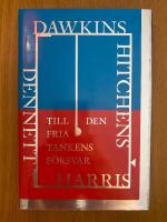 Till den fria tankens f&ouml;rsvar : Dawkins, Dennett, Harris, Hitchens