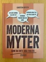 Moderna myter : Som du inte ska tro p&aring;