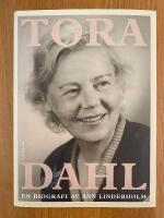 Tora Dahl : en biografi