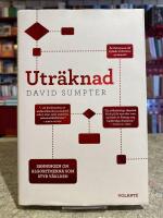 Utr&auml;knad : Sanningen om algoritmerna som styr v&auml;rlden