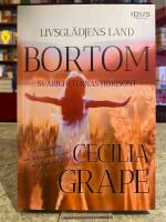 Livsgl&auml;djens land bortom sv&aring;righeternas horisont