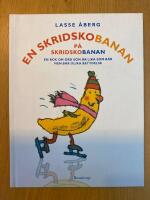 En skridskobanan p&aring; skridskobanan - en bok om ord som &auml;r lika som b&auml;r men b&auml;r olika betydelse