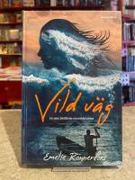 Vild v&auml;g &ndash; en sann ber&auml;ttelse om or&auml;dd k&auml;rlek
