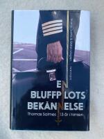 En bluffpilots bek&auml;nnelse - Thomas Salmes 13 &aring;r i himlen