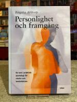 Personlighet och framg&aring;ng : En bok i praktisk psykologi f&ouml;r chefer och medarbetare