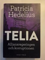 Telia : alliansregeringen och korruptionen