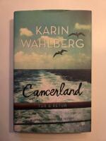 Cancerland - tur & retur : livet som l&auml;kare och patient