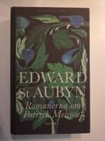 Romanerna om Patrick Melrose. Volym 2