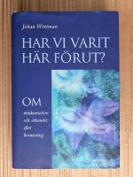 Har vi varit h&auml;r f&ouml;rut : om reinkarnation och s&ouml;kandet efter livsmening