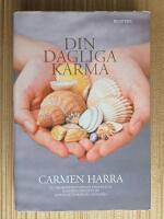Din dagliga karma : ett framst&aring;ende medium visar hur du kan f&ouml;r&auml;ndra ditt liv genom att f&ouml;r&auml;ndra din karma