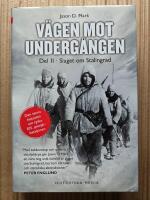V&auml;gen mot underg&aring;ngen. Del 2,  Slaget om Stalingrad