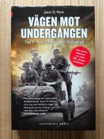 V&auml;gen mot underg&aring;ngen. Del 1, Fr&aring;n Charkov till Stalingrad