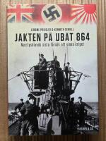Jakten p&aring; ub&aring;t 864 : Nazitysklands sista f&ouml;rs&ouml;k att vinna kriget