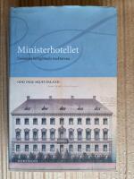 Ministerhotellet : Unionens bortgl&ouml;mda maktarena