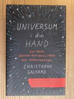 Universum i din hand : en resa genom rymden, tiden och o&auml;ndligheten