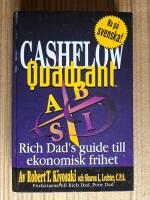 Cashflow Quadrant : Rich dad's guide till ekonomisk framg&aring;ng