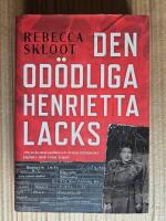 Den od&ouml;dliga Henrietta Lacks