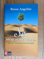 Se m&ouml;jligheterna : bli en framg&aring;ngsletare